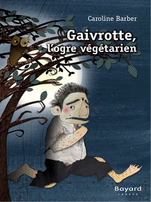 cover image of Gaivrotte, l'ogre végétarien